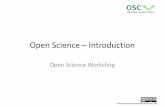 Open Science –Introduction · Open Science in the research process Formulate hypotheses & analysis plan Collect data Analyze data Interpret & report results Replicate results Preregistration