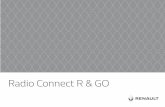 Radio Connect R & GO - Renault · – Short press: change tracks (CD/CD MP3, on some port-able audio players) or change radio frequencies. – Maintained press: fast forward/rewind