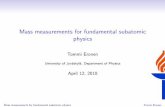 Mass measurements for fundamental subatomic physics Mass measurements for fundamental subatomic physics