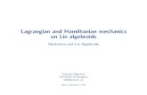 Lagrangian and Hamiltonian mechanics on Lie algebroids, …rfern/AlgDay/Eduardo.pdf · Theorem 4 (Reduction by stages) Let Φ 1: E →E0 and Φ 2: E0 →E00 be ﬁberwise surjective