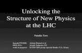 Unlocking the Structure of New Physics at the LHC · Structure of New Physics at the LHC Natalia Toro hep-ph/0703088: Arkani-Hamed et al 0810.3921: Alwall, Schuster, NT ... T Distributions!