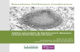 Barcelona Parkinson Conference PARKINS… · Barcelona Parkinson Conference Alpha-synuclein & Parkinson’s disease: Lessons from the past 20 years May 11-12, 2017 Aula Magna, Facultat