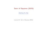 Sum of Squares (SOS) - Lecture 02: Sum of Squares (SOS)control.asu.edu/Classes/MiniCourse_2019/L02_MINI_2019.pdfM. Peet Lecture 02: SOS and Global Stability Analysis 13 / 101. Sum-of-Squares