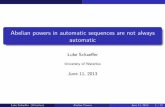 Abelian powers in automatic sequences are not always …cs.uwaterloo.ca/~shallit/Talks/schaeffer-canadam-2013.pdfLuke Schaeﬀer (Waterloo) Abelian Powers June 11, 2013 3 / 21. Introduction