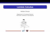 Lambda Calculuscs-gw.utcluj.ro/~adrian/pf/pf_13.pdf · 2012-01-10 · λ-calculus Operational Semantics Lambda Calculus as a Functional Language Food for Tought Syntax Parsing Lambda