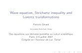 Wave equation, Strichartz inequality and Lorentz ... · PDF file Wave equation, Strichartz inequality and Lorentz transformations Patrick G´erard Universit´e Paris-Sud, Orsay Des