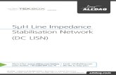 5μH Line Impedance Stabilisation Network (DC LISN) · The LISN is inserted into the supply line of the DUT (Device Under Test). Conducted noise which is present at ... 2 Application
