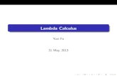Lambda Calculus - SJTUyuxi/teaching/lectures/Lambda Calculus.pdf · Lambda Calculus Alonzo Church [14Jun.1903-11Aug.1995] invented the -Calculus with a foundational motivation [1932].