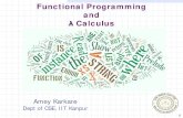 λ Calculus - CSE · A cursory look at λ-calculus to understand how Functional Programming works How it is different from imperative programming Functions are data, and Data are