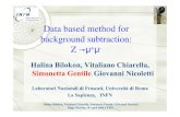 Data based method for background subtraction: Z · 2006-04-20 · Jetset Herwig Pythia. Halina Bilokon, Vitaliano Chiarella, Simonetta Gentile, Giovanni Nicoletti Higgs Meeting 18