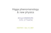 Higgs phenomenology & new physicsresearch.kek.jp/group/riron/workshop/KEKPH0712/Dec13/13.06.Kane… · • Higgs self-coupling (HHH, HHHH) – Nature of SSB (Higgs potential) –