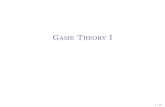 Game Theory I - University of Chicagohome.uchicago.edu/bdm/pepp/gt1_handout.pdf · 2016-10-20 · Game Theory I 1/38. A Strategic Situation (due to Ben Polak) Player 2 Player 1 B-,