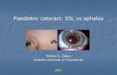 Paediatric cataract: IOL vs aphakia · Lloyd IC et al. Advances in the management of congenital and infantile cataract. Eye 2007 Oct;21(10):1301-9. Paediatric cataract: IOL vs aphakia