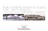 METAMORPHOSIS OF ATHENS 1839-1950 Modern Athens is a particular example of urban development. History