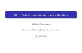 RL 8: Value Iteration and Policy Iteration · RL 8: Value Iteration and Policy Iteration MichaelHerrmann University of Edinburgh, School of Informatics 06/02/2015