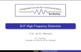 BJT High Frequency Distortion - RFICrfic.eecs.berkeley.edu/ee242/pdf/Module_4_3_bjtdisto.pdf · Distortion Due to Di usion Capacitor C B = C ˇ C je Q B = ˝ FI C C B = dQ B dV BE