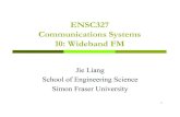 ENSC327 Communications Systems 10: Wideband FM · (Assignment) 6 Single tone FM Spectrum s t A J ( )f c nf m t n ( ) = c ∑ n ( )cos2 + ∞ =−∞ β π [ ]( ) ( )( ) c m ( ) c