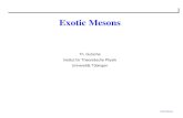 Exotic MesonsExotic Mesons Th. Gutsche Institut fu¨r Theoretische Physik Universitat Tu¨bingen¨ Exotic Mesons