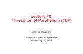 Lecture 10: Thread Level Parallelism (TLP) · Simultaneous Multithreading • Techniques presented so far have all been “vertical” multithreading where each pipeline stage works