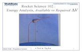 Rocket Science 102 : Energy Analysis, Available vs Required ΔVmae-nas.eng.usu.edu/MAE_5540_Web/propulsion_systems/section1/… · MAE 5540 - Propulsion Systems Available 2 0 ln 1(
