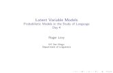Latent Variable Models Probabilistic Models in the Study of …idiom.ucsd.edu/.../latent_variable_models_presentation.pdf · 2012. 8. 9. · We will cover two types of simple latent-variable