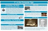 in the computer Agemath.iit.edu/~breiniger/teaching/piday15/TechAge.pdf · ˇ in the Computer Age Computing ˇ by Hand Shanks (1837) and Ferguson (1945) In 1837, British mathematician