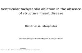 Ventricular tachycardia ablation in the absence of ... · Ventricular tachycardia ablation in the absence of structural heart disease Dimitrios A. Iatropoulos Disclosure I have no