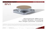 Aluminum Mirrors with Water-Cooling for High-power Lasers · Sub-nanometer roughness (plano configurations only) Up to 300mm diameter Additional light-weighting options available
