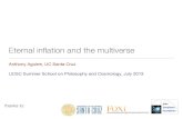 Eternal inﬂation and the multiversehipacc.ucsc.edu/IPC2013/slides/130703_AnthonyAguirre_Inflation.pdf · II. “Reverse” Coleman-DeLuccia (Aguirre, Carroll, Johnson) • Looks