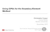 Using GPUs for the Boundary Element Method Boundary Element Method - Matrix Formulation â€£Apply for