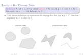 Lecture 6 - Convex Sets - Drexel Universitytyu/Math690Optimization/lec... · 2020. 4. 28. · Lecture 6 - Convex Sets De nitionA set C Rn is calledconvexif for any x;y 2C and 2[0;1],