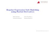 Regular Expression Sub-Matching using Partial Derivativessuma0002/talks/ppdp12-part... · 2013. 8. 7. · Regular Expression Sub-Matching using Partial Derivatives Martin Sulzmann