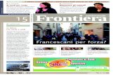Frontiera 2013 15 - Chiesa di Rieti€¦ · Frontiera Δ anno XXVIII n.15 Δ 19 aprile 2013 Δ pag. 2 2 tema Δ appunti francescani La povertà e la semplicità, se sono coatte, scelte