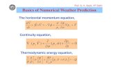 Prof. S. K. Dash, IIT Delhi Basics of Numerical Weather ...web.iitd.ernet.in/~skdash/Lectures-1-2.pdf · Prof. S. K. Dash, IIT Delhi. These equations constitute a closed system, which