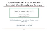 Applications of Sn -117m and the Potential World Supply ...serene-llc.com/wp-content/uploads/2018/10/... · Applications of Sn -117m and the Potential World Supply and Demand KARA