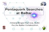 Pentaquark Searches at BaBar - Jefferson Lab · 17 Tetiana Berger-Hryn'ova Search for Nfor 5 +/Ξ 5-→Σ0K±, Ξ 5 0/N 5 0→Σ0K s 0 0 0 Σ K s p*>3 GeV 1