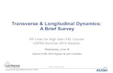 Transverse & Longitudinal Dynamics: A Brief Surveyuspas.fnal.gov/materials/14UNM/D_Transverse_Longitudinal_Dynamics.pdfDynamics • Often consider dynamics in the transverse and longitudinal