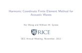 Harmonic Coordinate Finite Element Method for Acoustic · PDF file coordinate map to create new, regular grid elements. Sub-optimal convergence due to element truncation. Binford 2011: