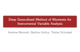 Deep Generalized Method of Moments for Instrumental ...Deep Generalized Method of Moments for Instrumental Variable Analysis Andrew Bennett, Nathan Kallus, Tobias Schnabel