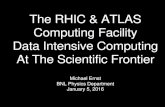 The RHIC & ATLAS Computing Facility Data Intensive ... · < 2 s ~10 ms ~ sec. Physics selection of the 200 ‘best’ out of ~1B interactions/sec: Level 1: Coarse calorimeter data