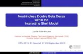 Neutrinoless Double Beta Decay within the Interacting Shell Model …nuclear.fis.ucm.es/efn010/documentos/CHARLAS/JMenendez_E... · 2010. 10. 14. · Introduction ISM Results and