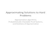 Approximating Solutions to Hard Problemscondon/cpsc506/lectures/lec13.pdf · 2020. 2. 26. · Optimization problems An optimization problem ∏ has the following properties: Corresponding