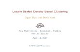 Locally Scaled Density Based Clusteringbicici.github.io/publications/2007/LSDBC/ICANNGATalk.pdf · 2020. 2. 14. · ICANNGA 2007 Presentation. Today’s Talk • Density Based Clustering