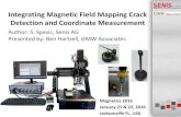 Integrating Magnetic Field Mapping Crack Detection and ......Mapper Size 1/12/2016 I. J. Walker, S. Spasic – Standard: scanning volume 135mm x 135mm x 135mm – Extended: scanning