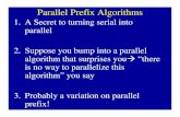 Parallel Prefix Algorithmsdspace.mit.edu/bitstream/handle/1721.1/35786/18-337J... · 2019. 9. 12. · Parallel Prefix Algorithms 1. A Secret to turning serial into parallel 2. Suppose