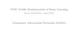 TTIC 31230, Fundamentals of Deep Learningttic.uchicago.edu/~dmcallester/DeepClass/GANs.pdfTTIC 31230, Fundamentals of Deep Learning David McAllester, April 2017 Generative Adversarial