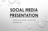 SOCIAL MEDIA PRESENTATION - ... social media presentation created by: bro. anthony â€œtall antâ€‌ kadri
