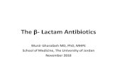 The β- Lactam Antibiotics - JU Medicine · 2018. 11. 11. · The β- Lactam Antibiotics Munir Gharaibeh MD, PhD, MHPE School of Medicine, The University of Jordan November 2018 ...