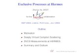 Exclusive Processes at Hermes · PDF file Exclusive Processes at Hermes Zhenyu Ye, DESY for the collaboration HEP 2005, LISBOA, PORTUGAL, JULY 2005 Outline Motivation Deeply Virtual