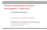 Physics Capabilities of Future - Istituto Nazionale di ... · Physics Capabilities of Future Atmospheric ν-Detectors Srubabati Goswami Physical Research Laboratory, Ahmedabad, India